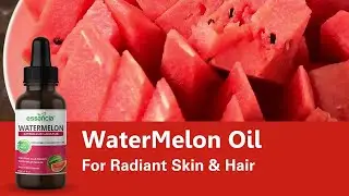 Essancia - Watermelon Seed Oil for Radiant Skin & Hair