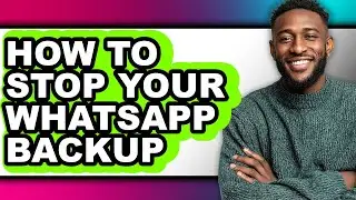 How to Stop Your Whatsapp Backup (only Way)