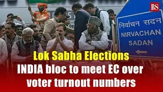 Lok Sabha Elections: India Bloc to meet EC over Voter turnout numbers