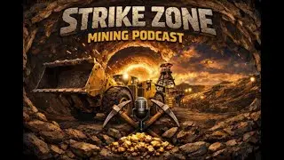 Strike Zone Mining Podcast: Mining Innovation & Investment | Hosts James Murray & Kevin Palmer!