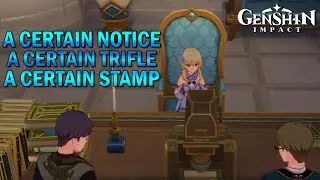 World Quest : A Certain Notice, A Certain Trifle & A Certain Stamp - Fontaine - Genshin Impact 4.0
