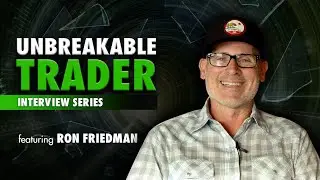 Unbreakable Trader Interview Series: Ron 