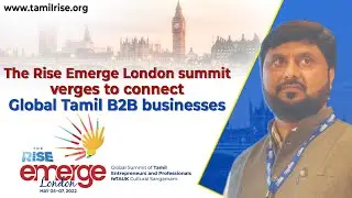 The Rise Emerge London Global Summit brings in remarkable Tamil achievers from 70+ countries.