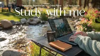 4-HOUR STUDY WITH ME Streamside Focus 🌅 Calm Piano & Flowing Water Ambience 🌊 Pomodoro 50-10