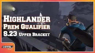 ETF2L Highlander S23 Prem Qualifier UB: Feila eSports vs. WCS [TF2 Comp]