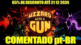 Wizard with a Gun - PS5 Gameplay COMENTADO-Legendado pt-BR (N&atilde;o dispon&iacute;vel no PS4)