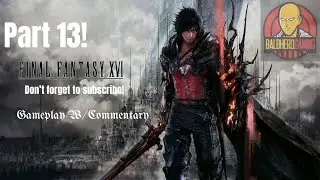Part 13: FFXVI, Heating Up Valisthea While Snowed In... Blizzaga!