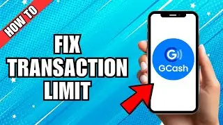 How To Fix GCash App Transaction Limit Exceeded