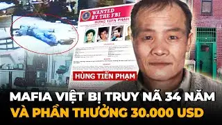 Tên Trùm Người Việt Gốc Hoa bị FBI Truy Nã 30 Năm Nhưng Văn Bó Tay - Đoạt Mạng 5 Người Rồi Biến Mất