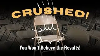 You Won&rsquo;t Believe What Happened When We Tested This Metal Folding Chair &ndash; It Got CRUSHED!