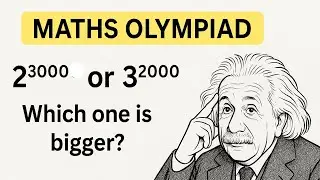 Which is Bigger: 2³⁰⁰⁰ or 3²⁰⁰⁰? || Olympiad Maths Challenge