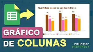 Google Sheets: Como CRIAR um GRÁFICO de COLUNAS bonito e sem estresse no Google Planilhas