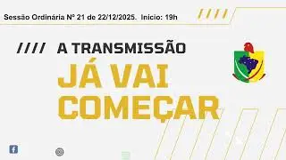 Sessão Ordinária Nº 21 de 22/12/2025