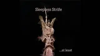 Sleepless Strife - Fast-forward 