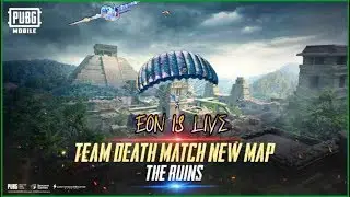 PUBG MOBILE LIVE : THE RUINS IS HERE || EON Fiend