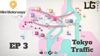 Let's Play Mini Motorways Ep 3 - Traffic in Tokyo