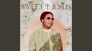 Sweet Jesus