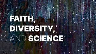 Faith, Diversity, and Science Lecture - Spring Quarter 2024