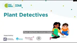 CREST Star Award demonstration - Plant Detectives