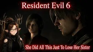 Resident Evil 6: Leon: We Can Never Save People And Ada Has A Clone: Part 2