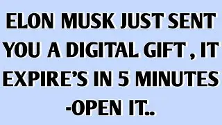 💸Elon Musk Just Sent You a Digital Gift - It Expires in 5 Minutes... Open it quickly..