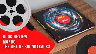 Mondo: The Art of Soundtracks Book Review