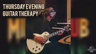 Thursday Evening Guitar Therapy