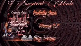 Lowbaby Juice - Survival Made (feat. Young CZ & Big Trey)