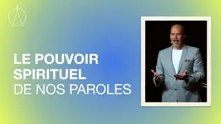 Le pouvoir spirituel de nos paroles l Pasteur Christian Robichaud