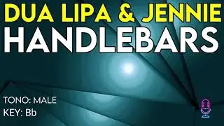 Dua Lipa & Jennie - Handlebars - Karaoke Instrumental - Male