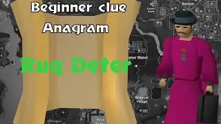 Rug Deter ~ Beginner Clue Anagram OSRS