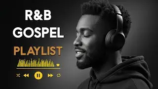 【R&B Gospel】Top Favorite Psalms for Healing | Soothing Gospel R&B for Comfort, Prayer & Renewal