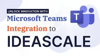 Turn Ideas into Action: IdeaScale + Microsoft Teams Integration🚀