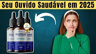 SUPLEMENTO NATURAL Para Acabar Com o ZUMBIDO no OUVIDO| Audium Gota Premium Funciona Mesmo?