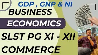 Business Economics | GDP , GNP , NI | SLST PG Commerce | by Abhishek Sir || XI - XII Commerce ||