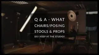 Q & A - What Chairs, Stools and Props do I keep at the studio?