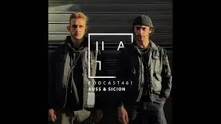 KUSS & Sicion &mdash; HATE Podcast 461