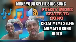 make your selfie sing || trending selfie to song || how to edit video photo to sing || selfie sing