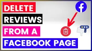 Как удалить отзывы на странице Facebook? [в 2025 году]