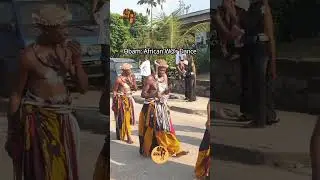 Obam: The Traditional War Dance of the Yakurr People