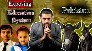 Exposing education system of Pakistan | Why literacy rate is so low in Pakistan | How we can improve