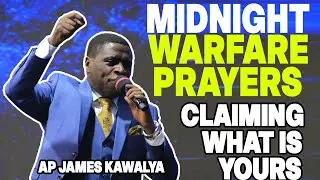 WARFARE PRAYERS WHICH WILL CLAIM WHAT YOU LOST BY AP JAMES KAWALYA & PS. FARIDA #apostlejameskawalya