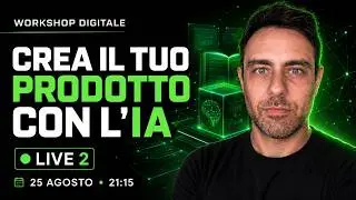 Crea un Prodotto Digitale con l’IA che le Persone Vogliono Comprare — LIVE 2