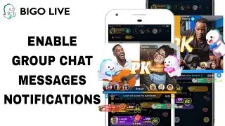 How To Enable Group Chat Messages Notifications On Bigo Live App | Step By Step