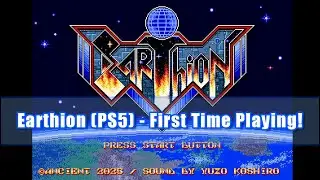 Earthion (PS5) - First time playing!