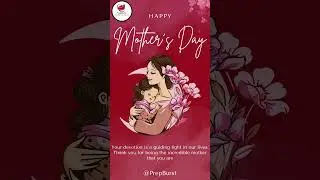 HAPPY MOTHER'S DAY 2024 TO ALL MOM'S BY PREPBURST