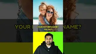 Your Mother's Name? You Out!😟👩&zwj;👦