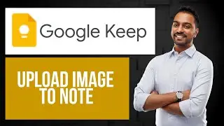 Как загрузить изображение в заметку в Google Keep | Вставка изображений