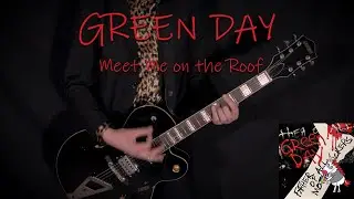 GREEN DAY - Meet Me On The Roof - GUITAR COVER