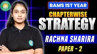 Rachana sharir P2 | Chaltewise Strategy 💥| Bams 1st Year 